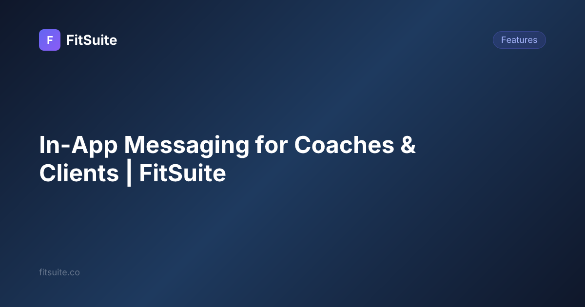 In-App Messaging for Coaches & Clients | FitSuite